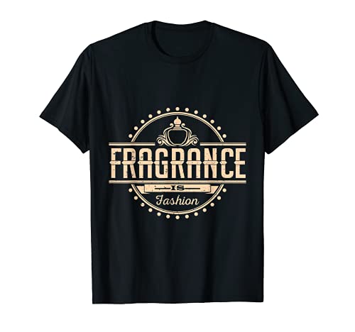La fragancia es a la moda Camiseta