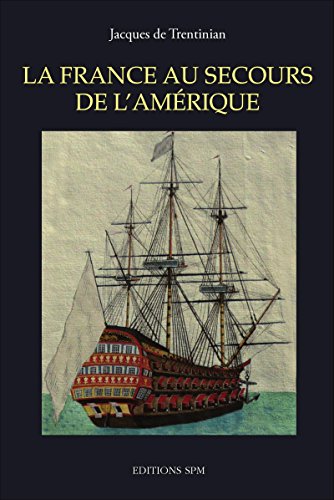 La France au secours de l'Amérique (French Edition)