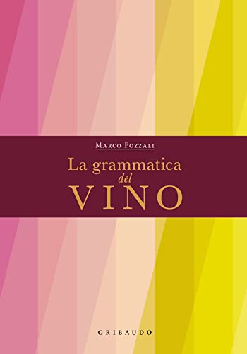La grammatica del vino (Passioni)
