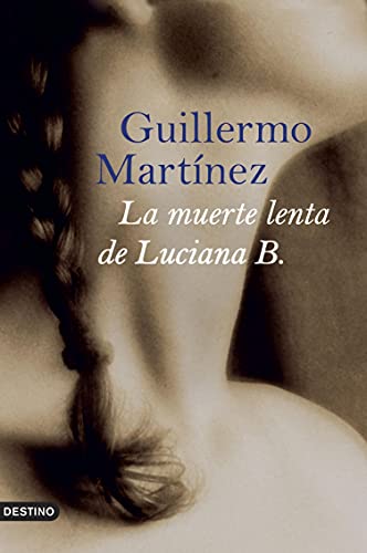 La muerte lenta de Luciana B. (Áncora & Delfín)