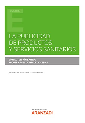 La publicidad de productos y servicios sanitarios (Estudios)