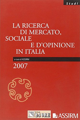 La ricerca di mercato, sociale e d'opinione in Italia (Studi)