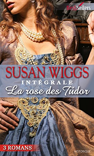 La Rose des Tudor : l'intégrale de la série (French Edition)