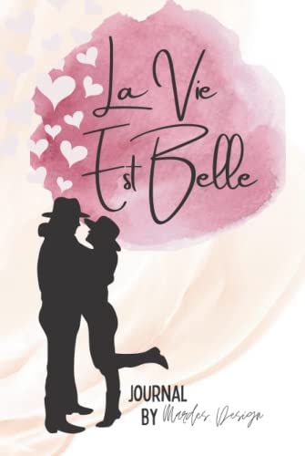 La Vie Est Belle: Love Lined Notebook (Hardcover)