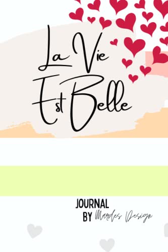 La Vie Est Belle: Love Lined Notebook Original appreciation gift for married couples to write in. Unique present for Valentine's Day, newlyweds or wedding anniversary.