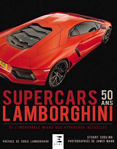 Lamborghini Supercars 50 ans: De l'incroyable Miura aux hypercars actuelles