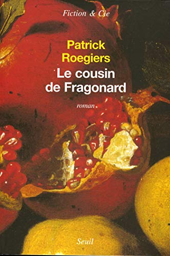 Le Cousin de Fragonard (FICTION CIE) (French Edition)