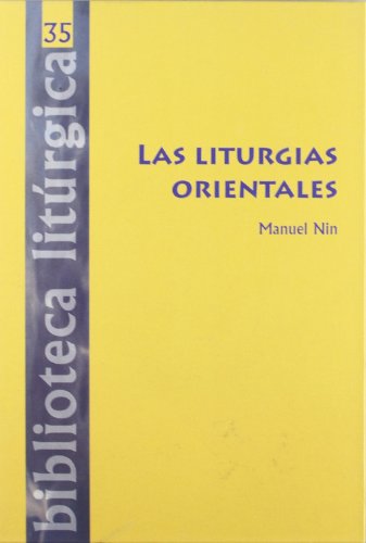 Liturgias Orientales, Las: 35 (Biblioteca litúrgica)