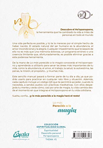 Lo más parecido a la magia: Guía práctica de Ho'oponopono para cambiar tu vida (Espiritualidad global)