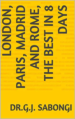 London, Paris, Madrid and Rome, the best in 8 days (Cities the best of Book 23) (English Edition)