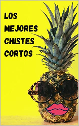 LOS MEJORES CHISTES CORTOS: No podrás parar de reírte