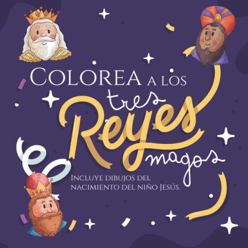 Los Tres Reyes Magos un libro para colorear. Libro para Colorear la navidad. Actividad divertida en Navidades. Con 30 Ilustraciones y cartas para los ... Un libro tanto para grandes como pequeños.