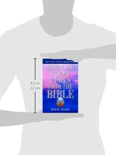 Miracle Food Cures from the Bible: The Creator's Plan for Optimal Health