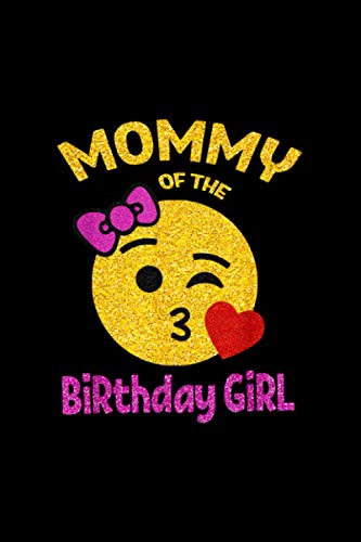 Mother of the Birthday Girl Emoji Pink Kiss Heart Tee Notebook College Ruled 6x9 inch 114 pages