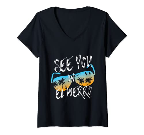 Mujer Nos vemos En El Hierro Canarias Gafas de sol de vacaciones Camiseta Cuello V