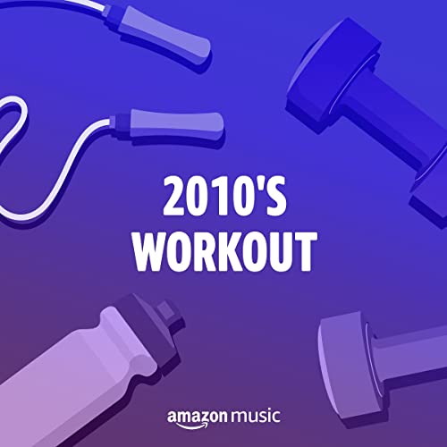 Música de los 2010 para hacer ejercicio