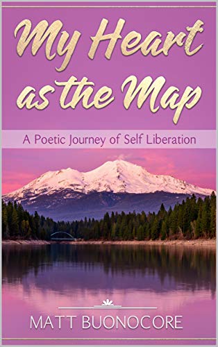 My Heart as the Map: A Poetic Journey of Spiritual Poetry & Self Help Affirmations (English Edition)