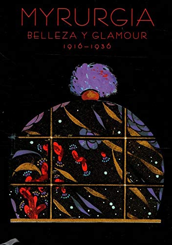 Myrurgia, belleza y glamour 1916-1936