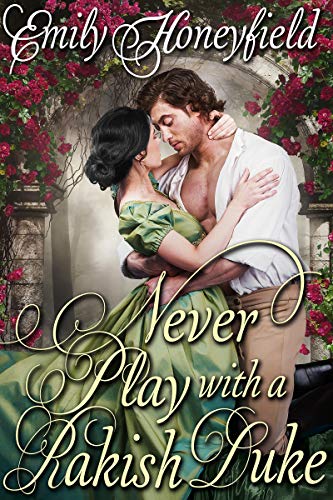Never Play with a Rakish Duke: A Historical Regency Romance Book (English Edition)