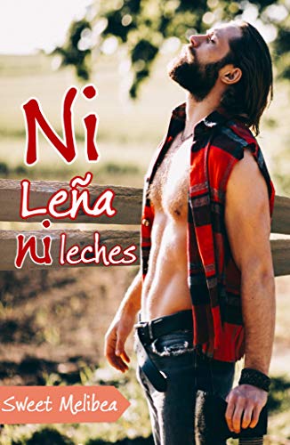 Ni leña ni leches