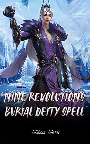 Nine Revolutions Burial Deity Spell: Vengeance of Astral Soul Alchemist Book 10 (English Edition)