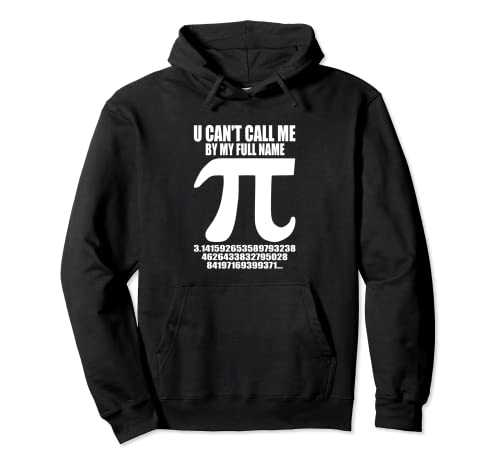 No puedo llamarme por mi nombre completo - 3.14 Pi Day Math & Science Sudadera con Capucha