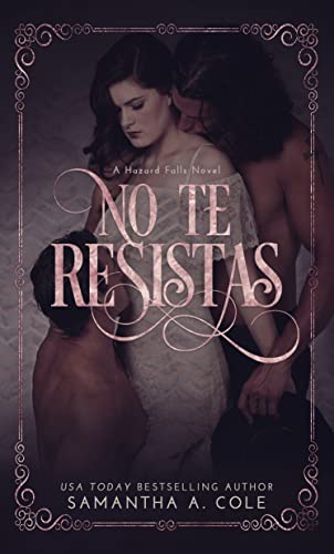 No Te Resistas (Serie Hazard Falls nº 1)