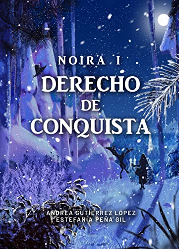 Noira I: Derecho de conquista
