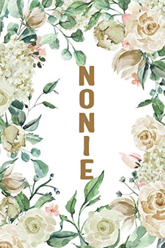 NONIE: Nonie Notebook, Cute Lined Notebook, Nonie Gifts, Creme Flower, Floral [Idioma Inglés]