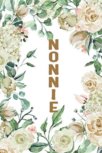 NONNIE: Nonnie Notebook, Cute Lined Notebook, Nonnie Gifts, Creme Flower, Floral [Idioma Inglés]