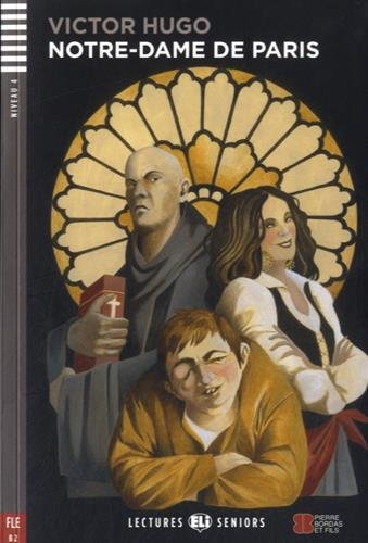 Notre-Dame de Paris. Con espansione online (Serie Eli. Adult readers): Niveau 4 FLE B2