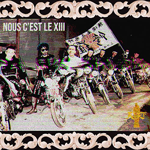 Nous c'est le XIII [Explicit]
