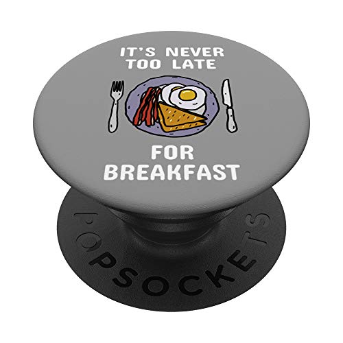 Nunca es demasiado tarde para el desayuno | Funny Bacon PopSockets PopGrip Intercambiable