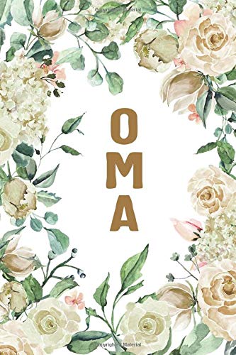 OMA: Oma Notebook, Cute Lined Notebook, Oma Gifts, Creme Flower, Floral [Idioma Inglés]