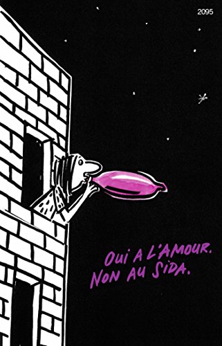 Oui à l'amour. Non au sida. (French Edition)