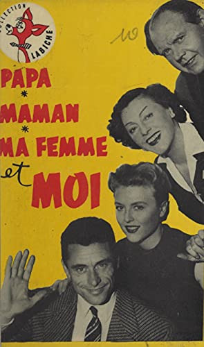 Papa, maman, ma femme et moi (French Edition)