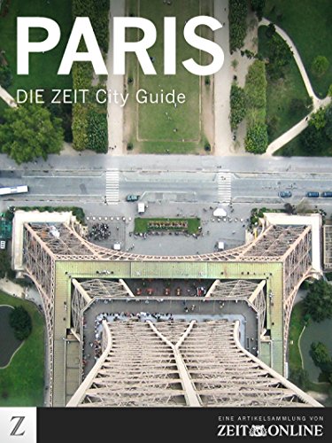 Paris: DIE ZEIT City Guide (German Edition)