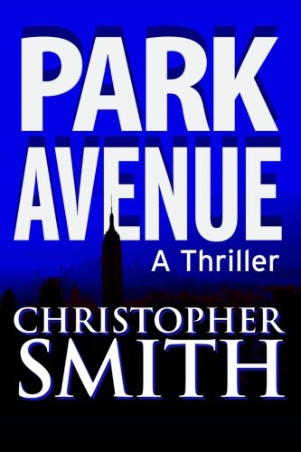 Park Avenue: Book Six in the Fifth Avenue Series: Volume 6 (Book One in the Fifth Avenue Series)