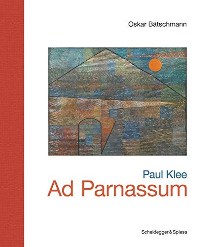 Paul Klee Ad Parnassum /anglais/allemand: Landmarks of Swiss Art