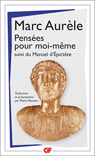 Pensées pour moi-même: Suivi du Manuel d'Epictète (GF)