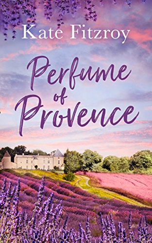Perfume Of Provence (English Edition)