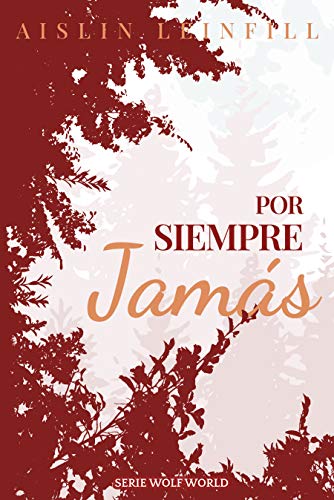 Por Siempre Jamás (Wolf World nº 2)