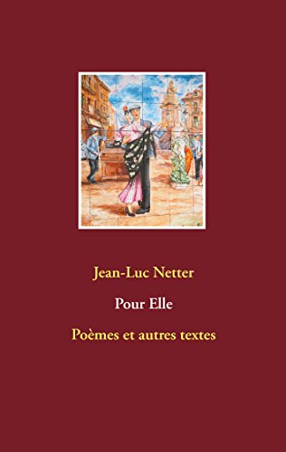 Pour Elle: Poèmes et autres textes (French Edition)