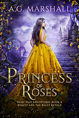 Princess of Roses: Beauty and the Beast Retold (Fairy Tale Adventures Book 4) (English Edition)