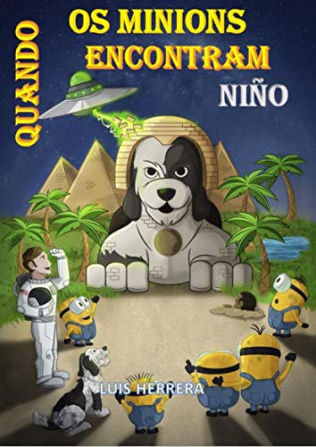 Quando os Minions se encontram com Niño: Teoria da conspiração resolvida (Portuguese Edition)