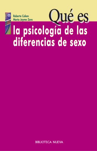 QUÉ ES LA PSICOLOGÍA DE LAS DIFERENCIAS DE SEXO (Qué es)