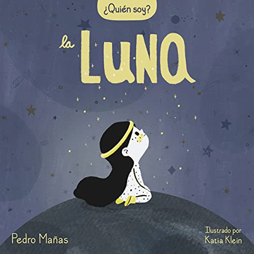 ¿Quién soy? La luna (Cuentos infantiles)