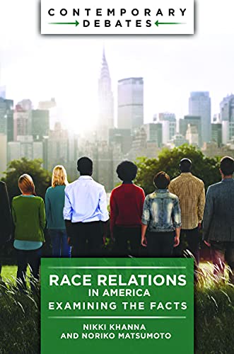 Race Relations in America: Examining the Facts (Contemporary Debates)