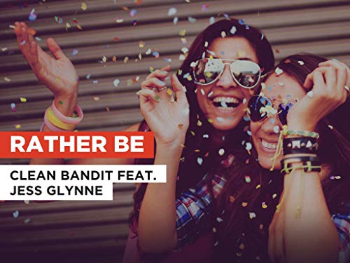Rather Be in the Style of Clean Bandit feat. Jess Glynne