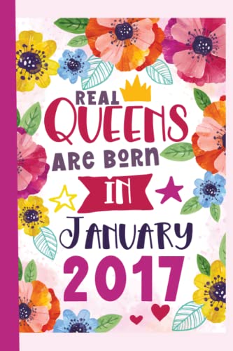 Real Queens Are Born In January 2017: 5th birthday gifts for women notebook - Journal For 5 Years Old Birthday Female Gift idea for girls who born in January -cute birthday gifts for women